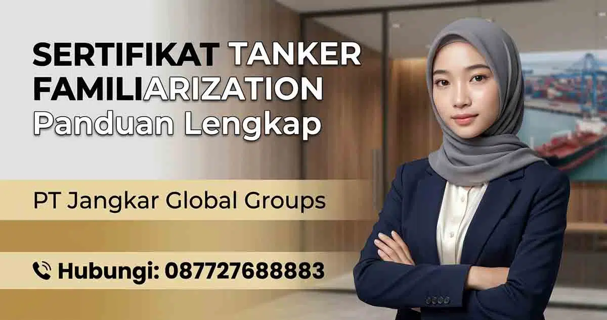 Sertifikat Tanker Familiarization Panduan Lengkap