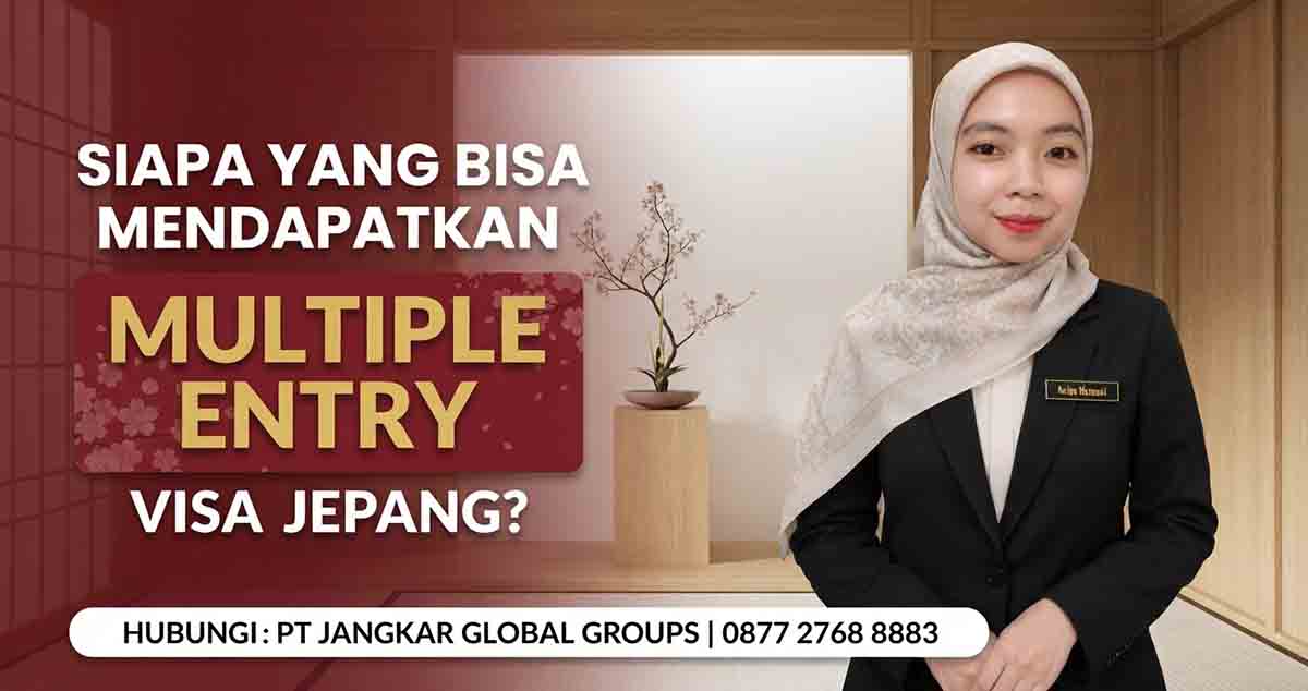 Siapa yang Bisa Mendapatkan Multiple Entry Visa Jepang