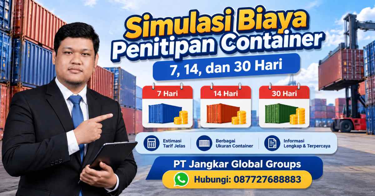 Simulasi Biaya Penitipan Container 7, 14, dan 30 Hari