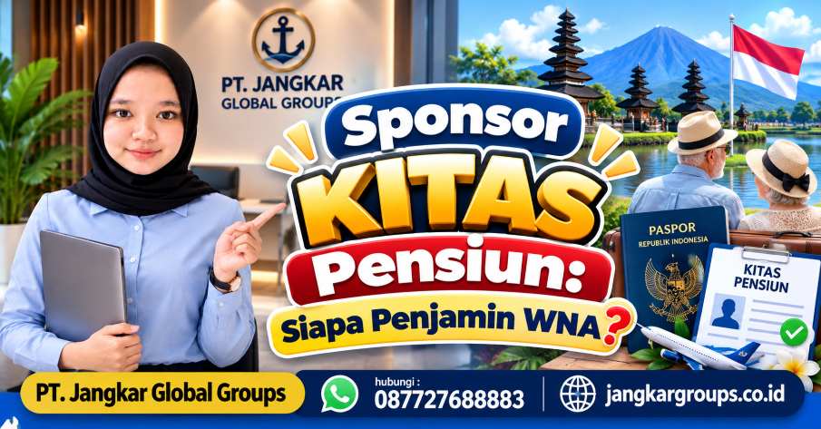 Sponsor KITAS Pensiun Siapa Penjamin WNA