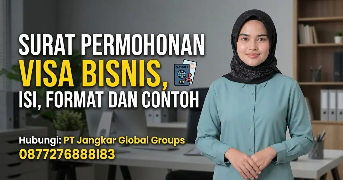 Surat Permohonan Visa Bisnis, Isi, Format dan Contoh