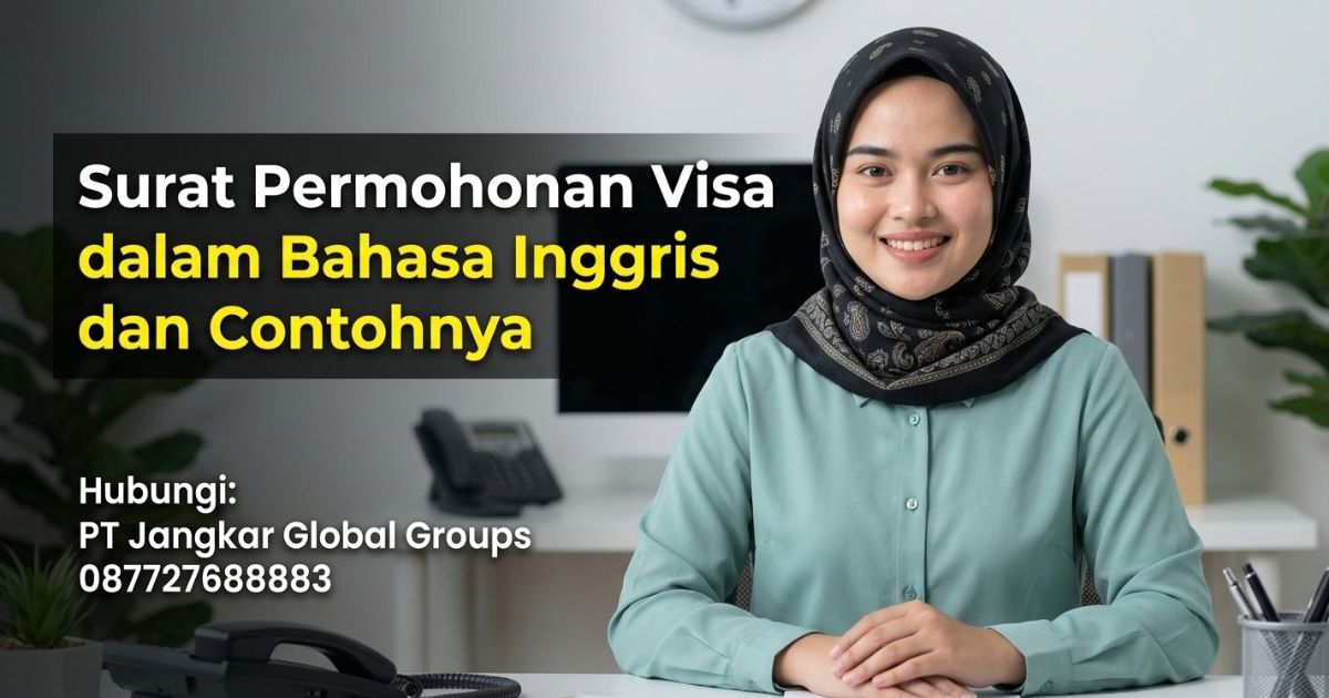Surat Permohonan Visa dalam Bahasa Inggris dan Contohnya