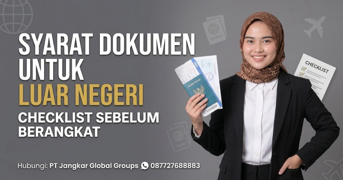 Syarat Dokumen untuk Luar Negeri Checklist Sebelum Berangkat