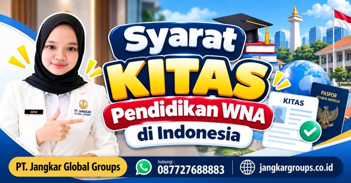 Syarat KITAS Pendidikan WNA di Indonesia