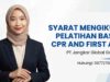 Syarat Mengikuti Pelatihan Basic CPR and First Aid