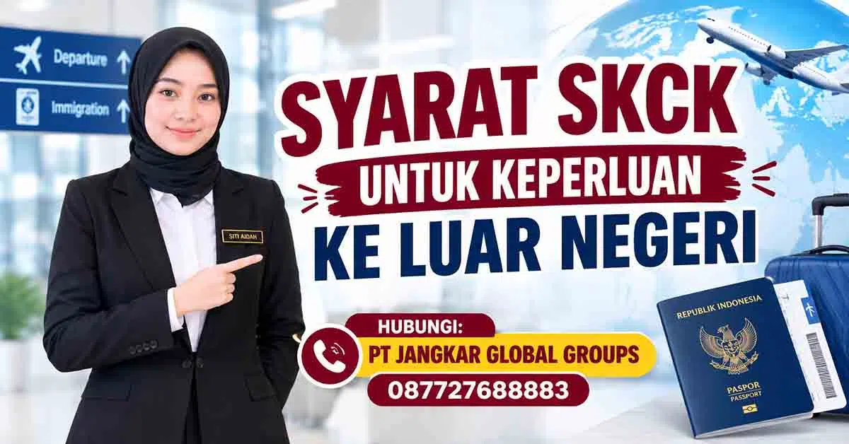 Syarat SKCK untuk Keperluan ke Luar Negeri