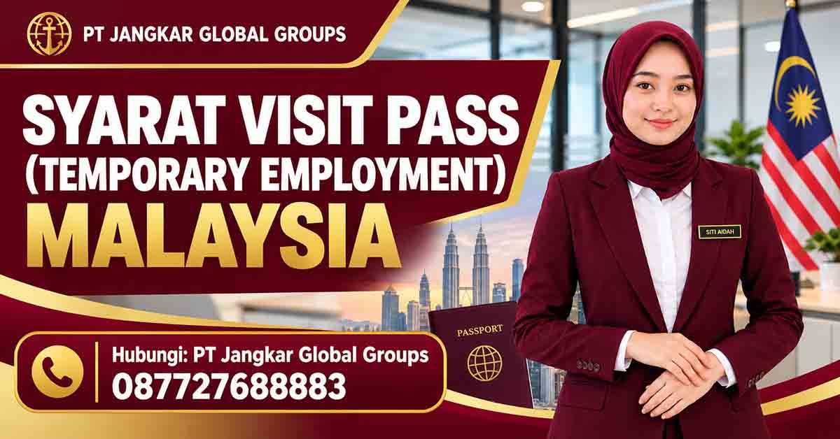 Syarat Visit Pass (Temporary Employment) Malaysia