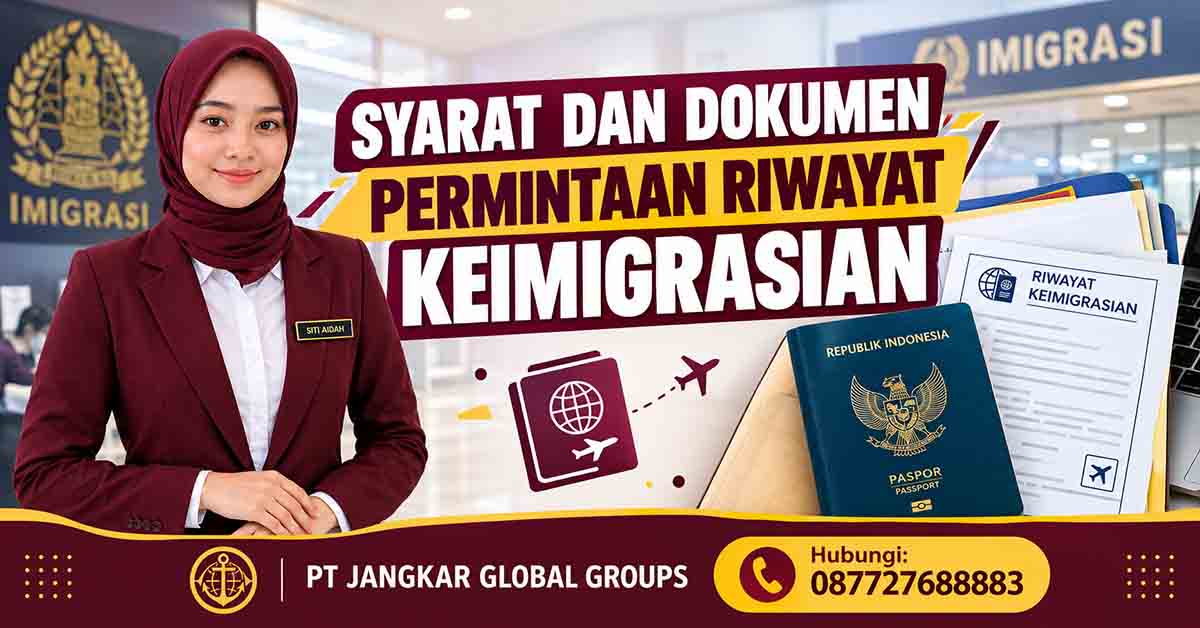 Syarat dan Dokumen Permintaan Riwayat Keimigrasian