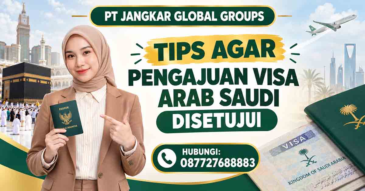 Tips Agar Pengajuan Visa Arab Saudi Disetujui