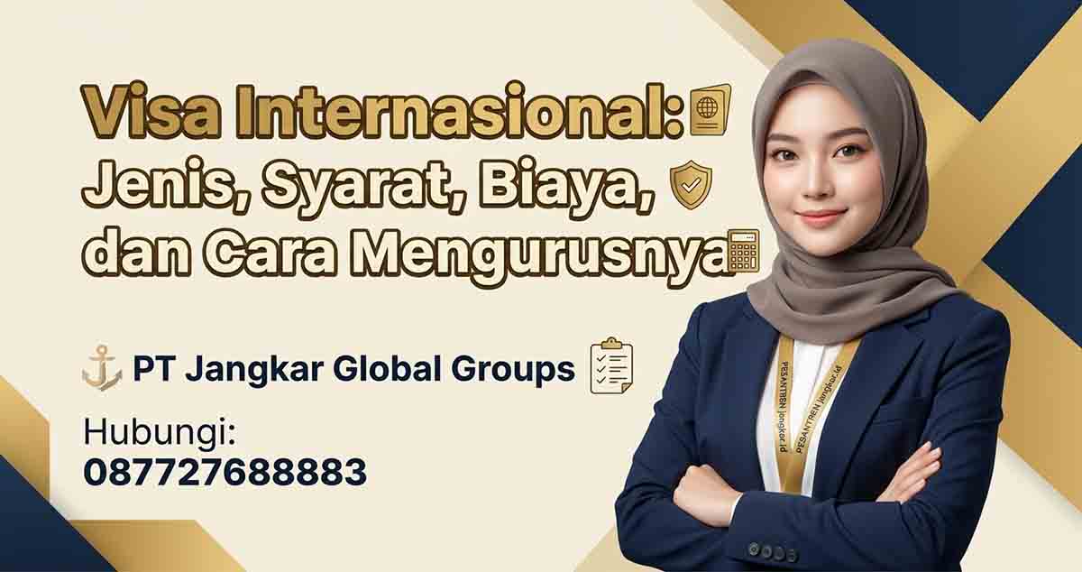 Visa Internasional: Jenis, Syarat, Biaya, dan Cara Mengurusnya