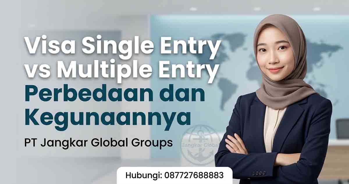 Visa Single Entry vs Multiple Entry Perbedaan dan Kegunaannya